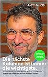 Die nächste Kolumne ist immer die wichtigste