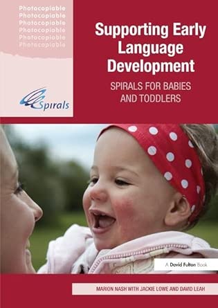 Supporting Early Language Development: Spirals for babies and toddlers Supporting Early Language Development: Spirals for babies and toddlers book cover