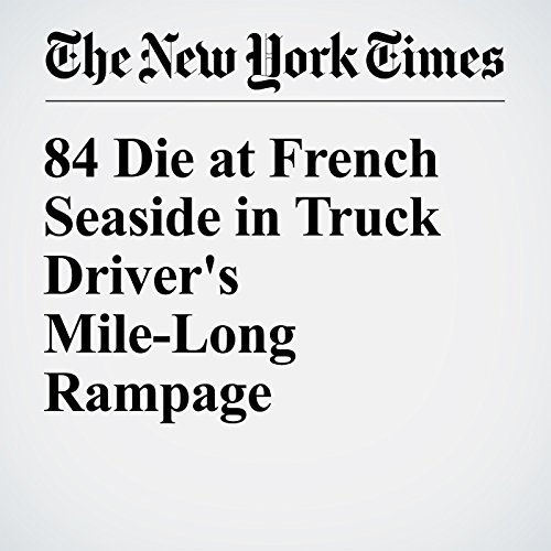 84 Die at French Seaside in Truck Driver's Mile-Long Rampage cover art
