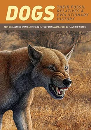 Dogs Their Fossil Relatives and Evolutionary History book cover