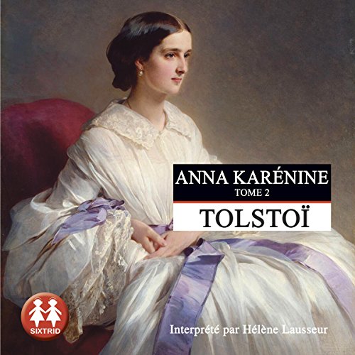 Anna Kar&amp;eacute;nine 2 | Léon Tolstoï episode artwork