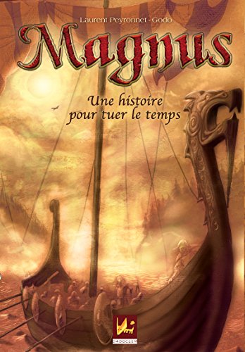 Télécharger Une histoire pour tuer le temps: Saga fantastique (Magnus) PDF Ebook En Ligne