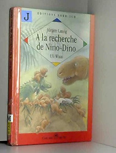 A LA RECHERCHE DE NINO-DINO