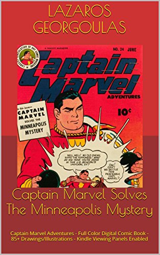 Captain Marvel Solves The Minneapolis Mystery: Captain Marvel Adventures – Full Color Digital Comic Book – 85+ Drawings/Illustrations – Kindle Viewing Panels Enabled