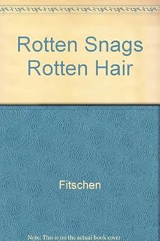 Hardcover Rotten snags! Rotten hair! Book