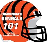 Cincinnati Bengals 101: My First Team-Board-Book