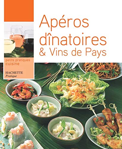 Télécharger Apéros dînatoires & vins de pays Livre PDF Gratuit