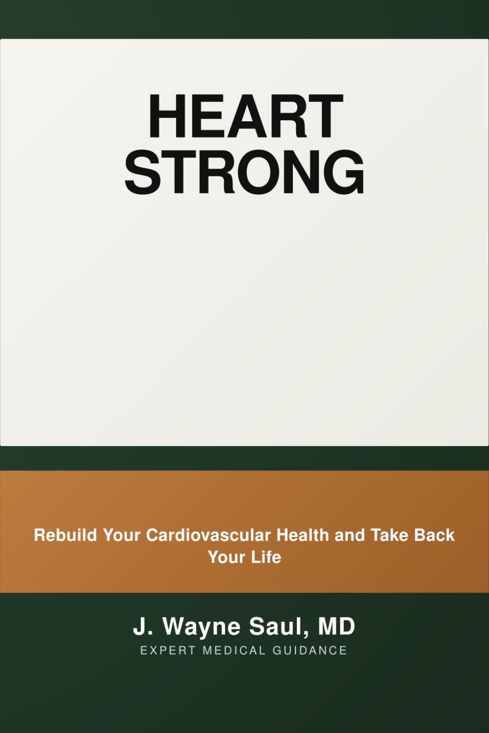 Heart Strong: Rebuild Your Cardiac Health and Take Back Your Life