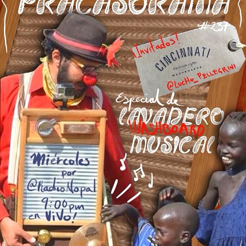 237 Fracasorama / Episodio con Lucho Pellegrini de invitado, para platicar de las Washboard y otros Cotidi&oacute;fonos