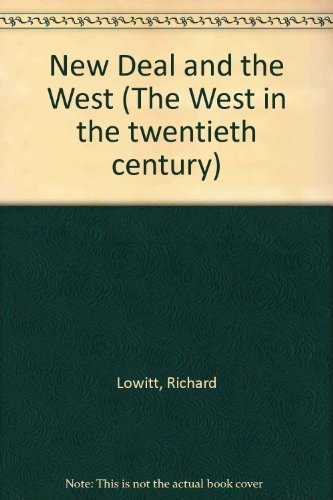 The New Deal and the West (The West in the twen... 0253340055 Book Cover