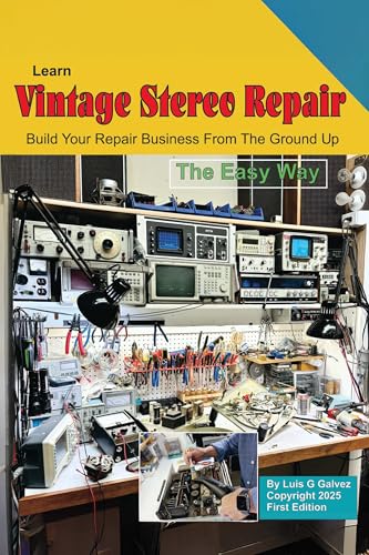 Learn Vintage Stereo Repair: Build Your Repair Business From The Ground Up