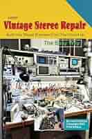 Learn Vintage Stereo Repair: Build Your Repair Business From