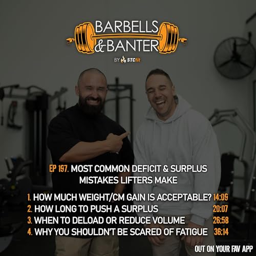 Ep 197 - Most common deficit & surplus mistakes lifters make