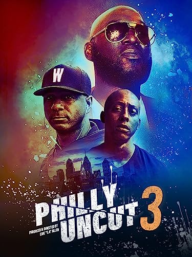 Philly Uncut III
