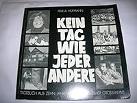 Kein Tag wie jeder andere: [Tagebuch aus 10 Jahren e. Bensheimer Grossfamilie] 376154801X Book Cover