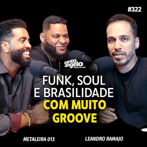 Funk, Soul e Brasilidade e muito groove com Metaleira 013