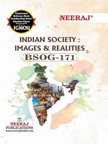 NEERAJ BSOG-171 Indian Society: Images and Realities IGNOU-Chapter Wise Help Book including Many Solved Sample Papers &amp; Important Exam Notes Published by Neeraj Publications (English)