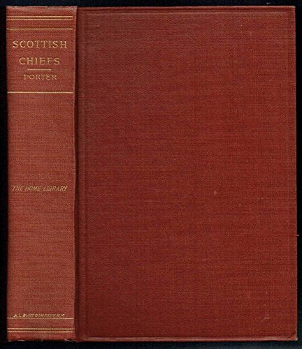 THE SCOTTISH CHIEFS (Burt's The Home Library) B01LYL6WTP Book Cover