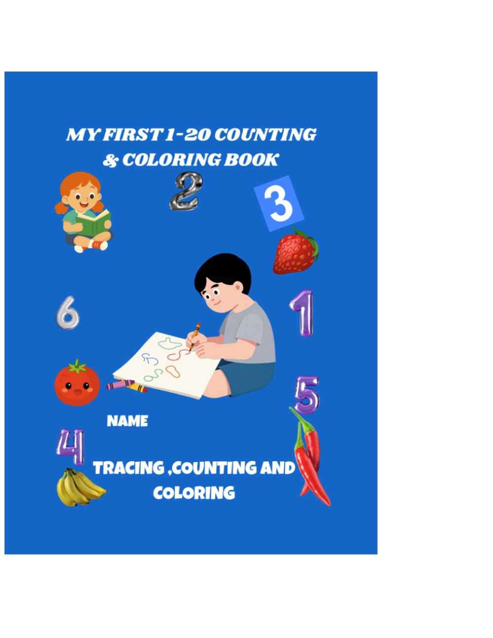 My First 1-20 Counting and Coloring Book: Number Tracing and Fun Coloring Activities for Preschoolers and Toddlers