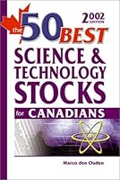 The 50 Best Science & Technology Stocks for Canadians 2003 1553350154 Book Cover