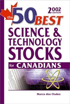 Paperback The 50 Best Science and Technology Stocks for Canadians, 2002 (50 Best Series) Book