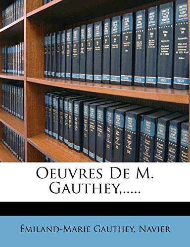 Oeuvres De M. Gauthey, ..... (French Edition)