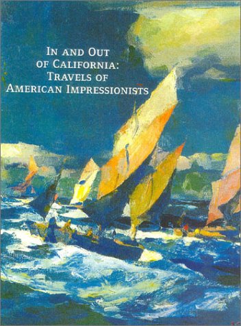 In and Out of California: Travels of American Impressionists