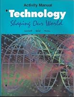 Activity Manual for Technology: Shaping Our World 0870069713 Book Cover