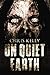 On Quiet Earth: A Zombie Apocalypse Novel