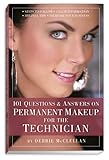 101 SPANISH Questions & Answers on Permanent Makeup for the Technician
