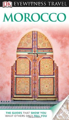 DK Eyewitness Travel Guide: Morocco Paperback – November 19, 2012