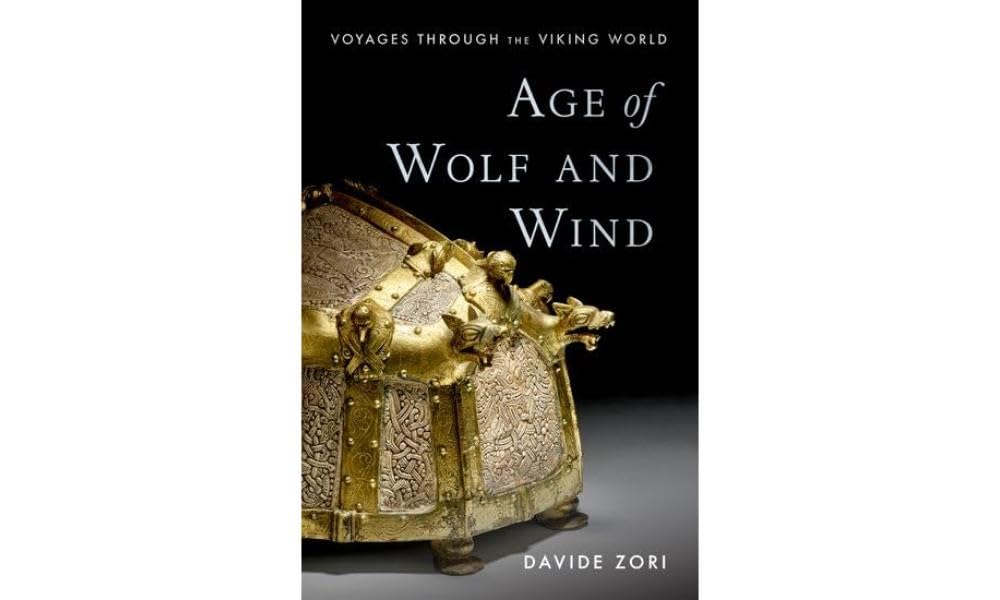 Age of Wolf and Wind: Voyages through the Viking World