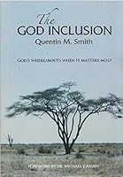 The God Inclusion: Gods Whereabouts When It Matters Most 0620415959 Book Cover