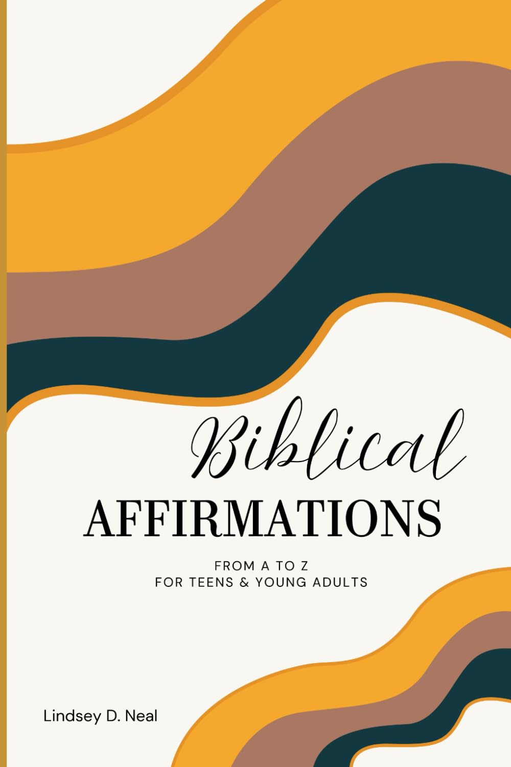 Biblical Affirmations: From A-Z for Teens & Young Adults      Paperback – November 15, 2025