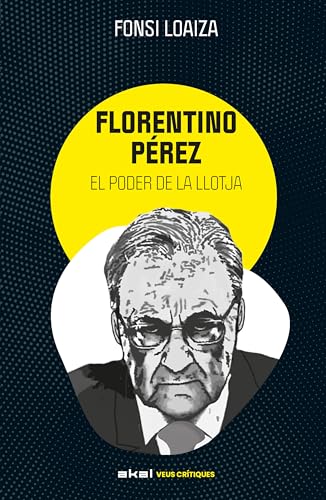 Florentino Pérez i el poder de la llotja (Veus critiques)