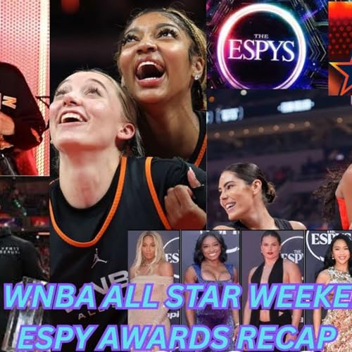 Page de couverture de 🤩WNBA ALL STAR WEEKEND & ESPYS REACTION! Award winners, Stud Budz, Pay Us Message & Highlights⭐️🏆
