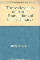 The Restlessness of Matter; Foundations of Aerodynamics, Hydrodynamics and Thermodynamics B0000CN6MI Book Cover