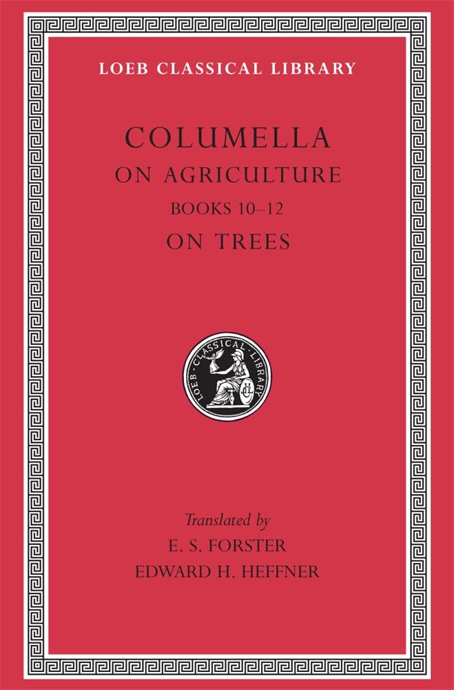 On Agriculture, Volume III by  Columella, E. S. Forster, Edwa... - 9780674994492