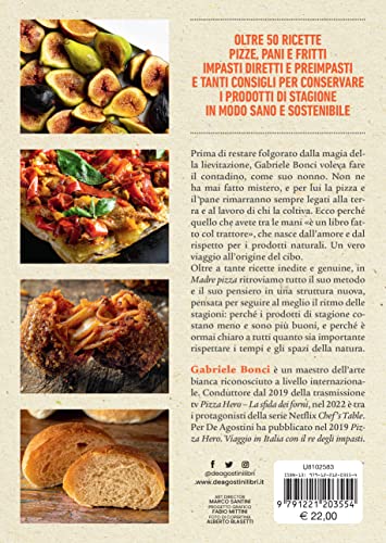 Madre Pizza. Le Ricette Di Stagione Del Re Degli Impasti Per Conservare La Natura E Ritrovare Il Gusto - 2