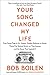 Your Song Changed My Life: From Jimmy Page to St. Vincent, Smokey Robinson to Hozier, Thirty-Five Beloved Artists on Their Journey and the Music That Inspired It