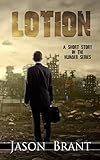 Lotion: A Horror Short Story in The Hunger Series