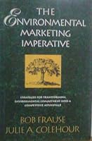 Environmental Marketing Imperative: Strategies for Transforming Environmental Commitment into a Competitive Advantage B001I4L1MI Book Cover