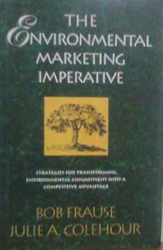 Hardcover The Environmental Marketing Imperative: Strategies for Transforming Environmental Commitment into a Competitive Advantage Book