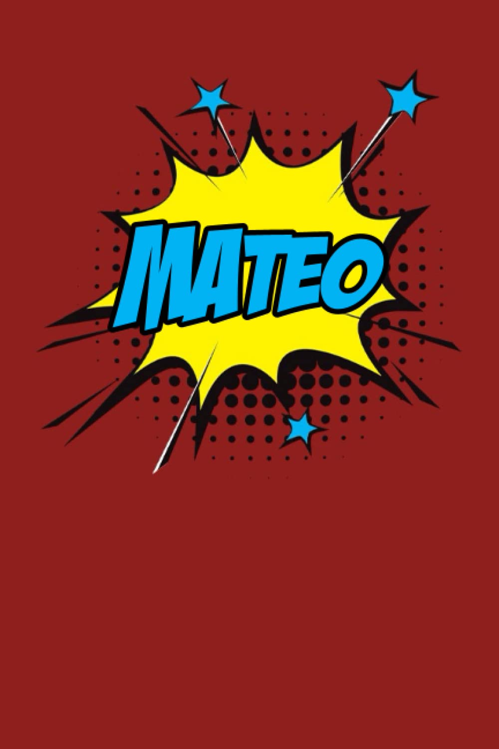 MATEO: Boys Name Superhero Style - Comic Book Style Journal Paperback – Big Book, 25 March 2022