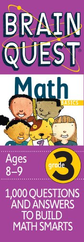 Brain Quest 3rd Grade Math Q&A Cards: 1000 Questions and Answers to Challenge the Mind. Curriculum-based! Teacher-approved! (Brain Quest Smart Cards)