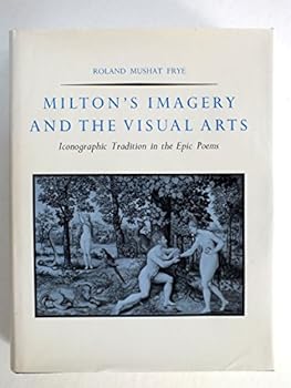 Hardcover Milton's Imagery and the Visual Arts: Iconographic Tradition in the Epic Poems Book