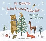  Die schönsten Weihnachtslieder: Mit 70 Liedern durch den Advent