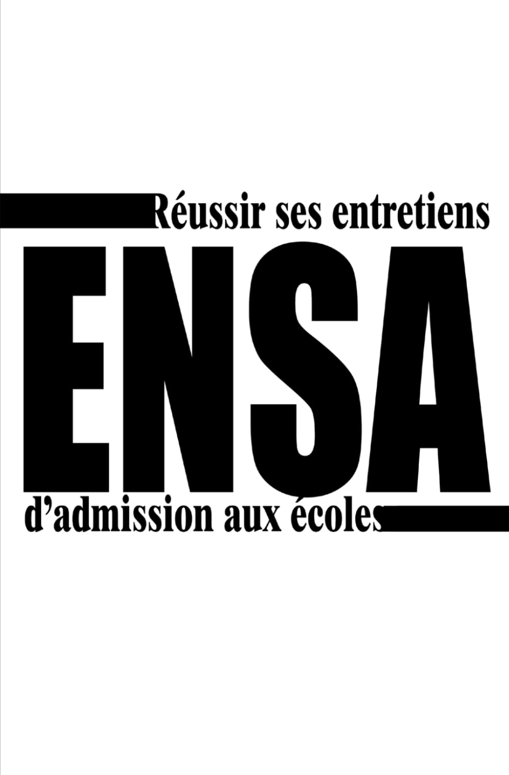 ENSA – Comment réussir ses entretiens d’admission aux écoles ?