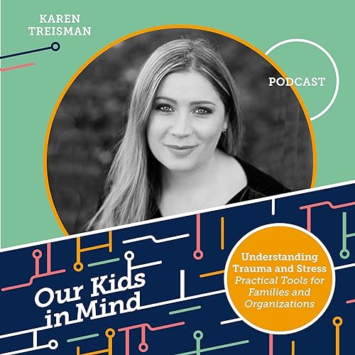 Understanding trauma and stress with Karen Treisman