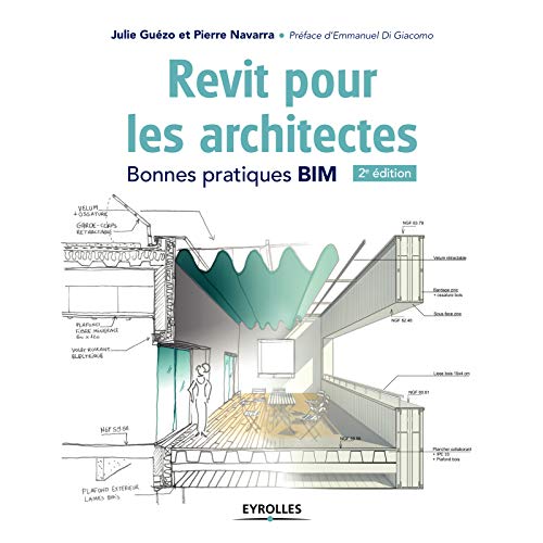 Revit pour les architectes: Bonnes pratiques BIM (EYROLLES) (French Edition)